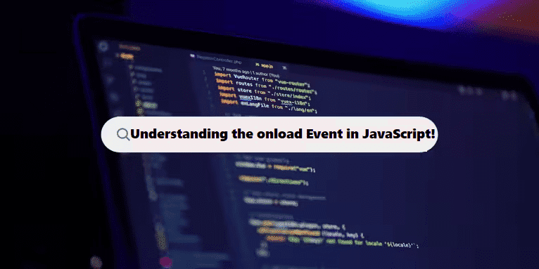 Understanding the onload Event in JavaScript coding filters
